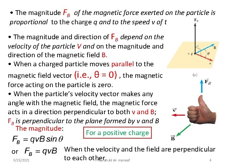  • The magnitude FB of the magnetic force exerted on the particle is