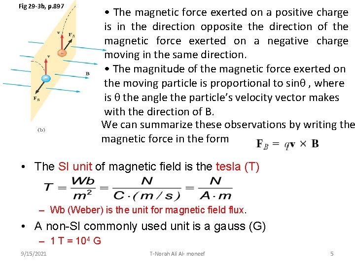 Fig 29 -3 b, p. 897 • The magnetic force exerted on a positive