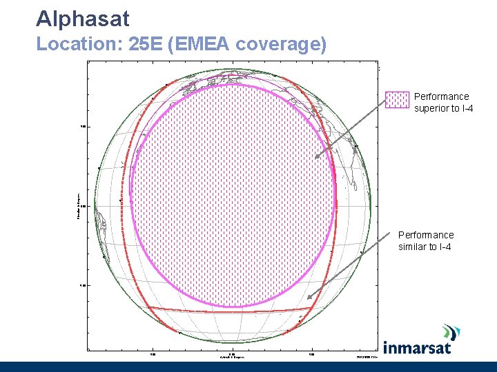 Alphasat SATSOFT Location: 25 E (EMEA coverage) 5° 5° 5° Performance superior to I-4 Alphasat SATSOFT Location: 25 E (EMEA coverage) 5° 5° 5° Performance superior to I-4