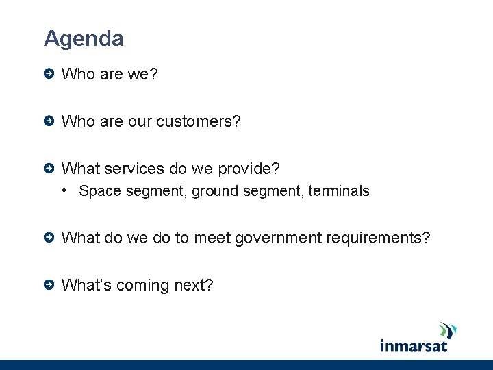 Agenda Who are we? Who are our customers? What services do we provide? • Agenda Who are we? Who are our customers? What services do we provide? •
