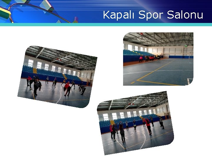 Kapalı Spor Salonu 