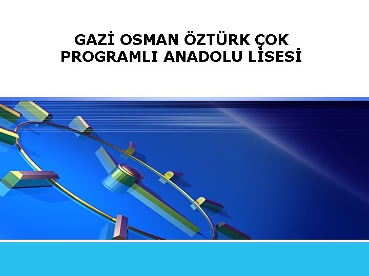 LOGO GAZİ OSMAN ÖZTÜRK ÇOK PROGRAMLI ANADOLU LİSESİ 