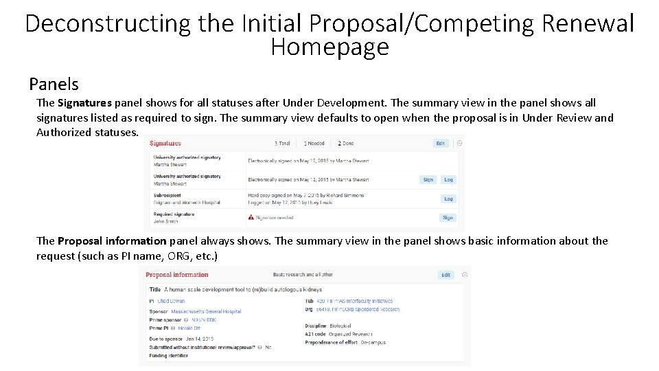 Deconstructing the Initial Proposal/Competing Renewal Homepage Panels The Signatures panel shows for all statuses