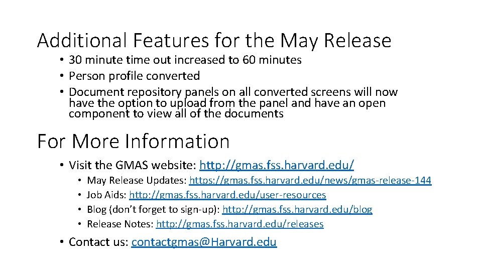 Additional Features for the May Release • 30 minute time out increased to 60