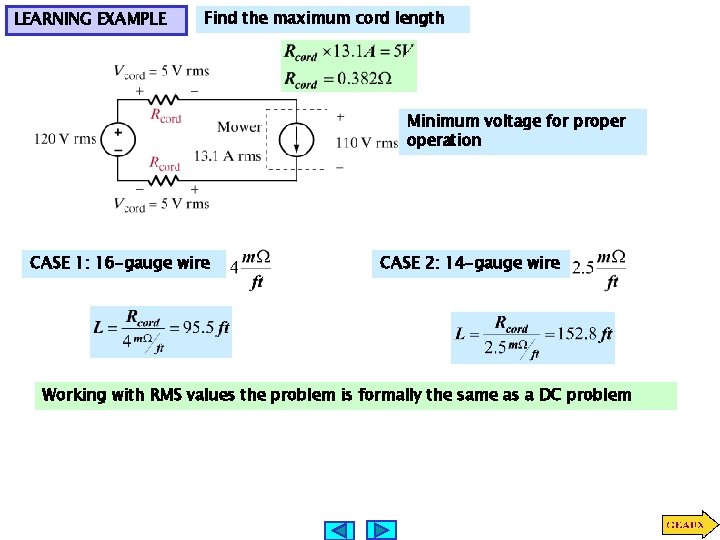 LEARNING EXAMPLE Find the maximum cord length Minimum voltage for properation CASE 1: 16