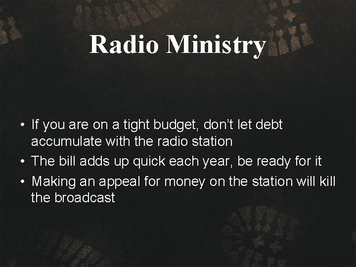 Radio Ministry • If you are on a tight budget, don’t let debt accumulate
