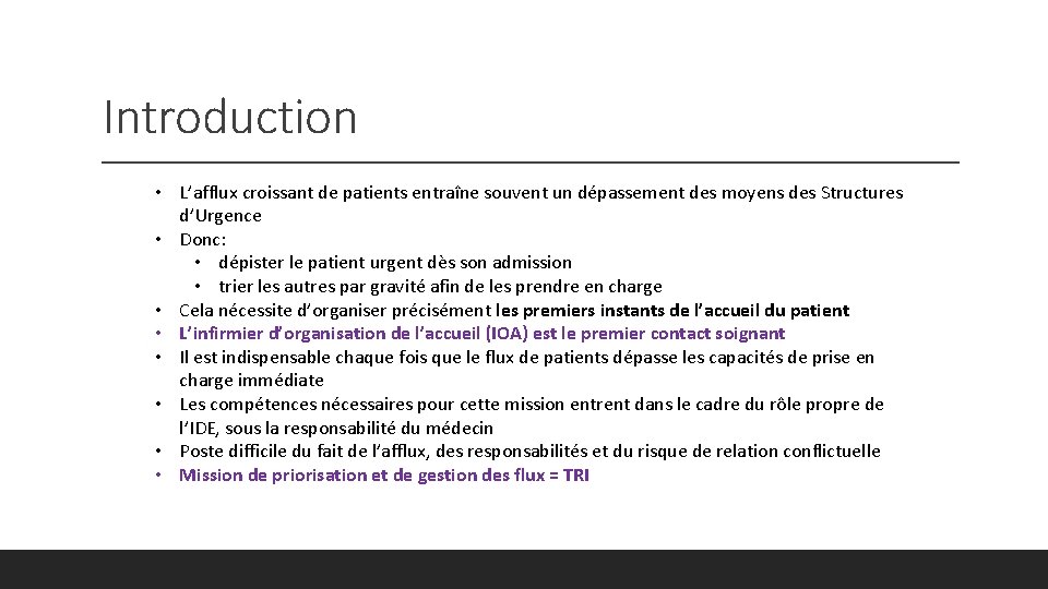 Introduction • L’afflux croissant de patients entraîne souvent un dépassement des moyens des Structures