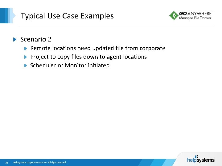 Typical Use Case Examples Scenario 2 Remote locations need updated file from corporate Project