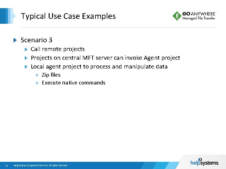 Typical Use Case Examples Scenario 3 Call remote projects Projects on central MFT server
