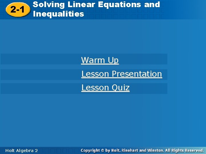 Solving Linear Equations and 2 -1 Inequalities Solving Linear Equations and Inequalities Warm Up