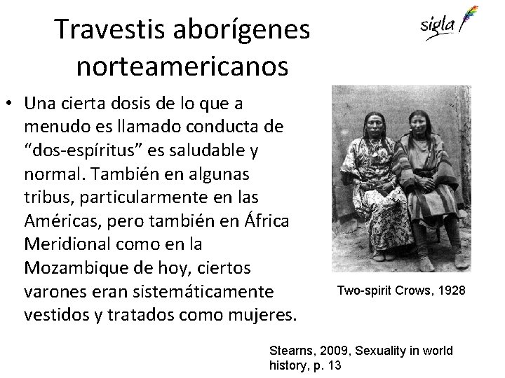 Travestis aborígenes norteamericanos • Una cierta dosis de lo que a menudo es llamado