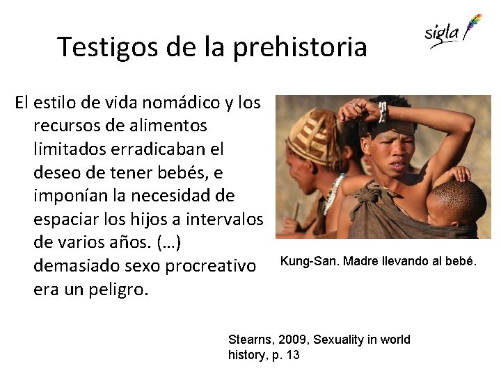 Testigos de la prehistoria El estilo de vida nomádico y los recursos de alimentos