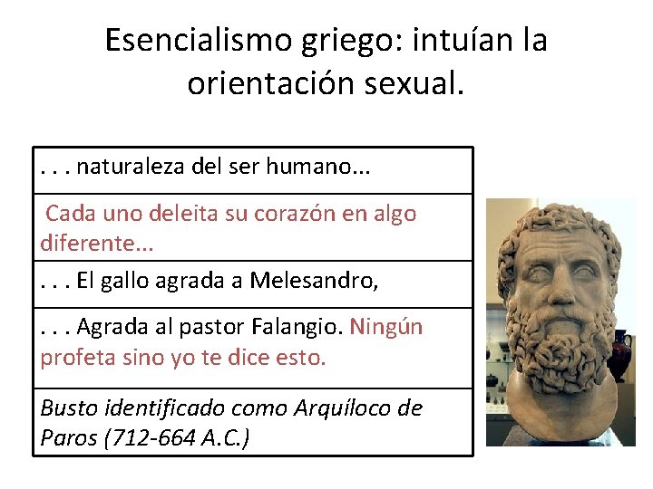 Esencialismo griego: intuían la orientación sexual. . naturaleza del ser humano. . . Cada