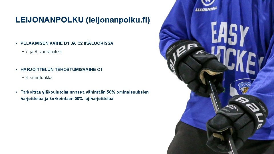 LEIJONANPOLKU (leijonanpolku. fi) • PELAAMISEN VAIHE D 1 JA C 2 IKÄLUOKISSA − 7.