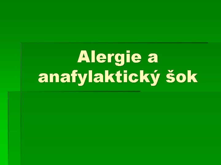 Alergie a anafylaktický šok 