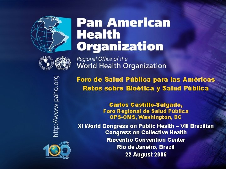 Foro de Salud Pública para las Américas Retos sobre Bioética y Salud Pública Carlos