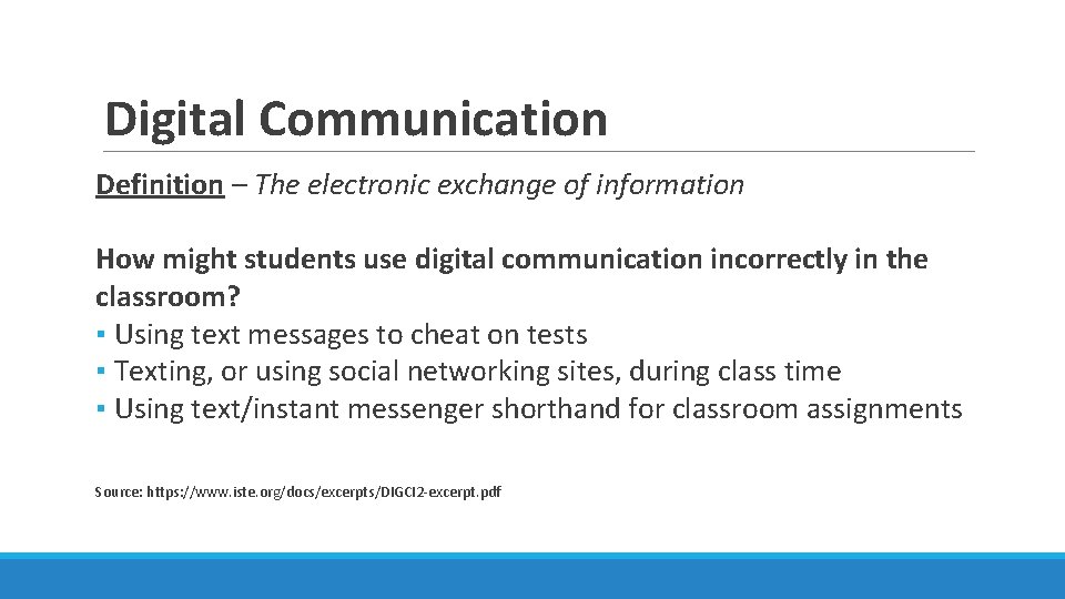 Digital Communication Definition – The electronic exchange of information How might students use digital Digital Communication Definition – The electronic exchange of information How might students use digital