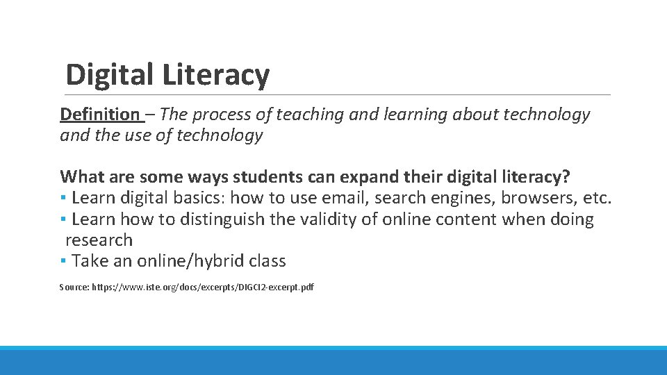 Digital Literacy Definition – The process of teaching and learning about technology and the Digital Literacy Definition – The process of teaching and learning about technology and the
