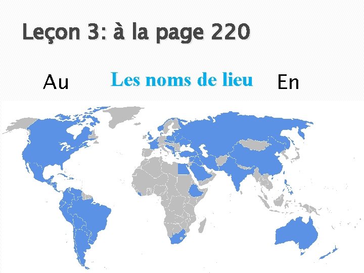 Leçon 3: à la page 220 Au Les noms de lieu En 12 