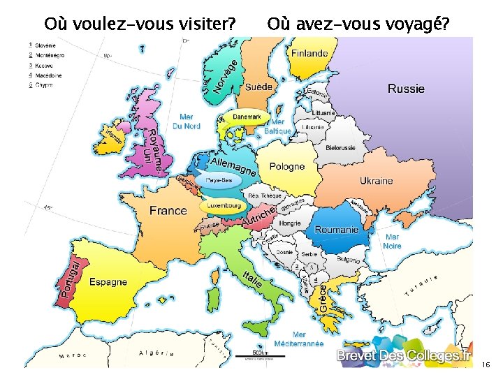 Où voulez-vous visiter? Où avez-vous voyagé? 16 