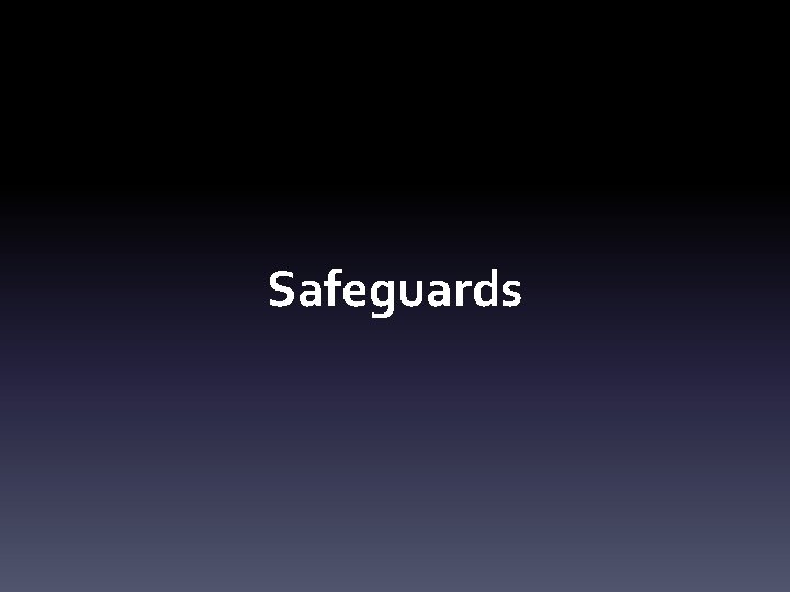 Safeguards 