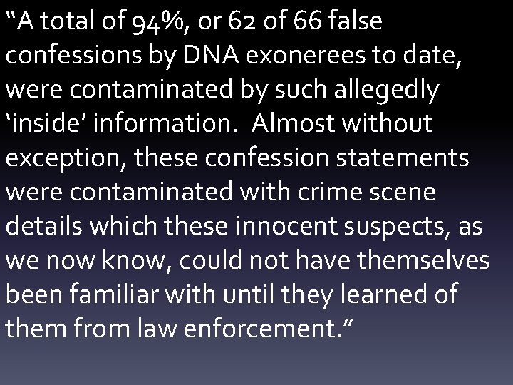 “A total of 94%, or 62 of 66 false confessions by DNA exonerees to