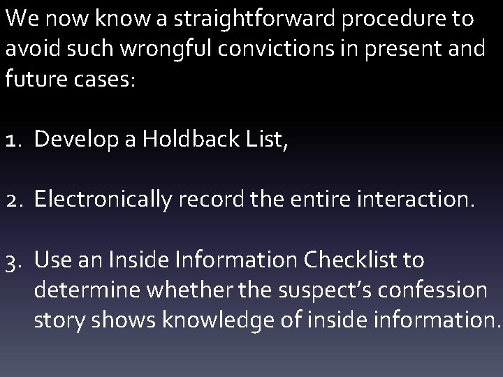 We now know a straightforward procedure to avoid such wrongful convictions in present and