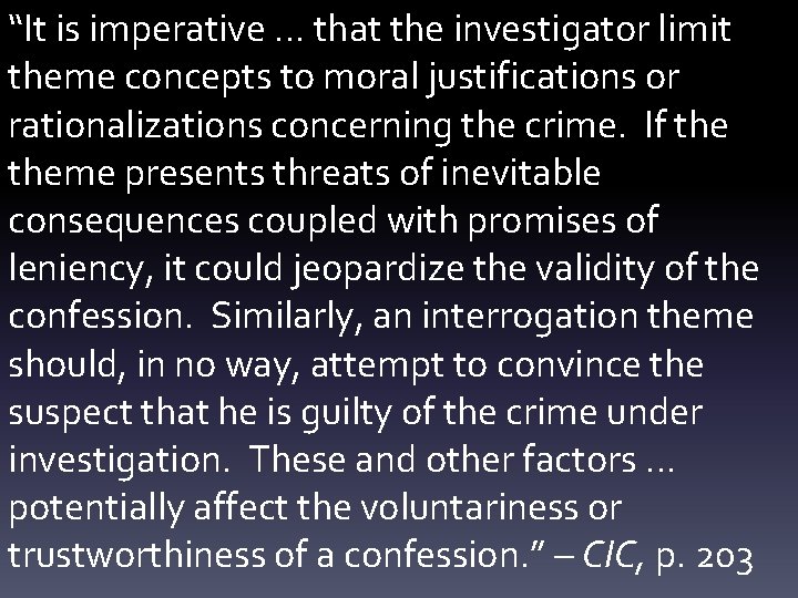 “It is imperative … that the investigator limit theme concepts to moral justifications or