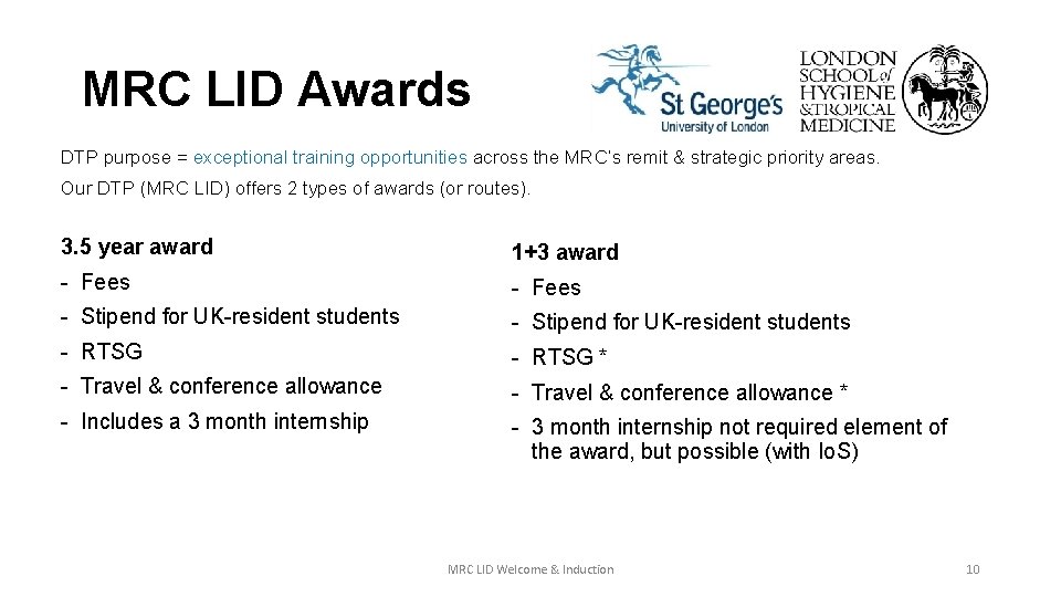 MRC LID Awards DTP purpose = exceptional training opportunities across the MRC’s remit &