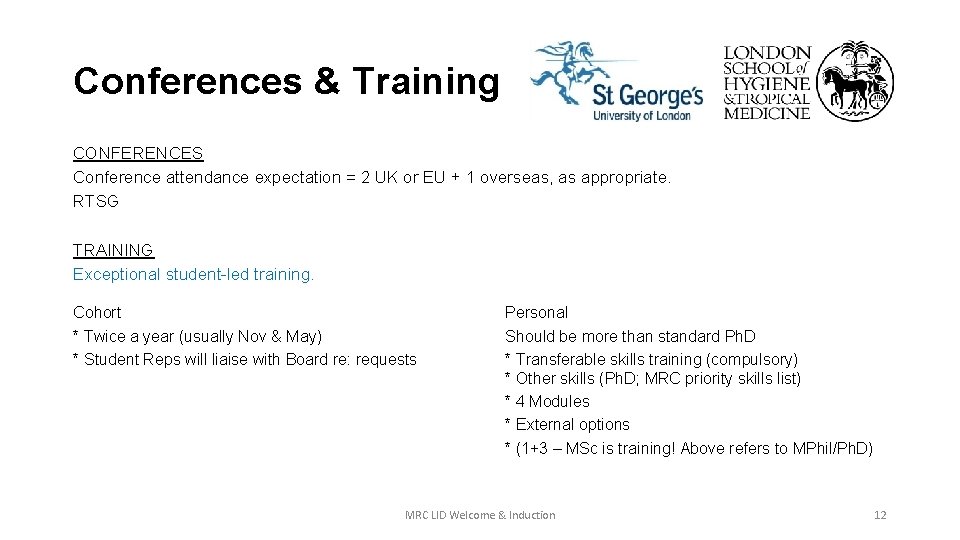 Conferences & Training CONFERENCES Conference attendance expectation = 2 UK or EU + 1