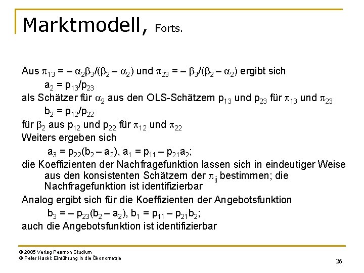 Marktmodell, Forts. Aus p 13 = – a 2 b 3/(b 2 – a