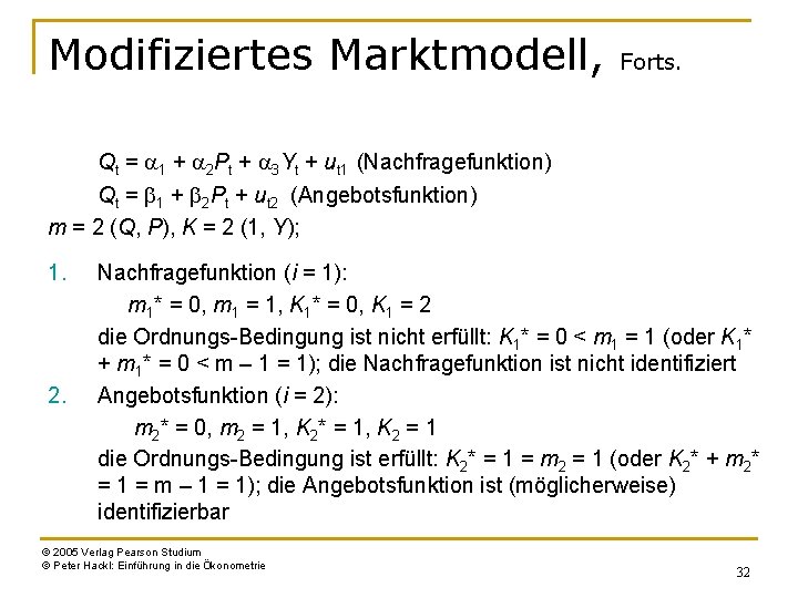 Modifiziertes Marktmodell, Forts. Qt = a 1 + a 2 Pt + a 3