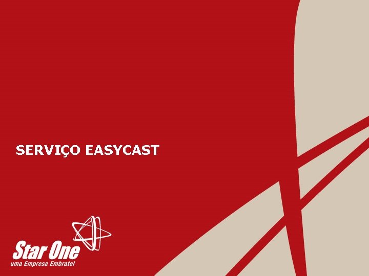 SERVIÇO EASYCAST 