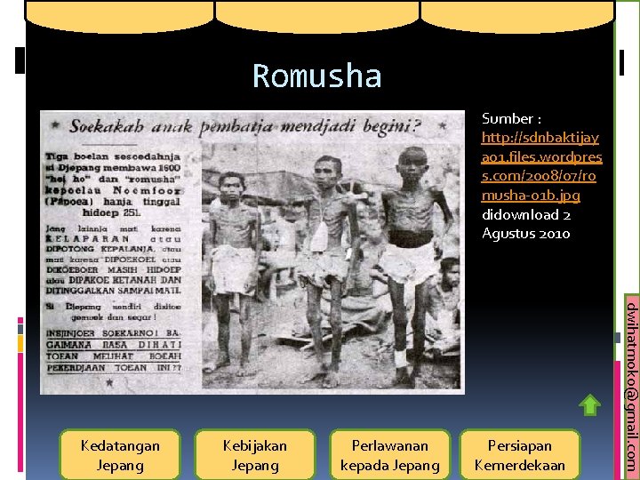 Romusha Sumber : http: //sdnbaktijay a 01. files. wordpres s. com/2008/07/ro musha-01 b. jpg