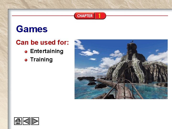 1 Games Can be used for: Entertaining Training 1 Games Can be used for: Entertaining Training