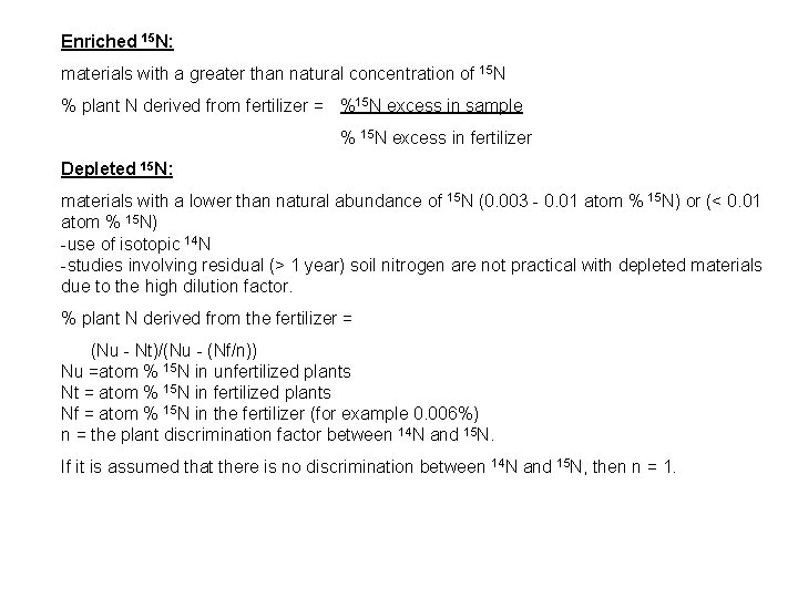 Enriched 15 N: materials with a greater than natural concentration of 15 N %