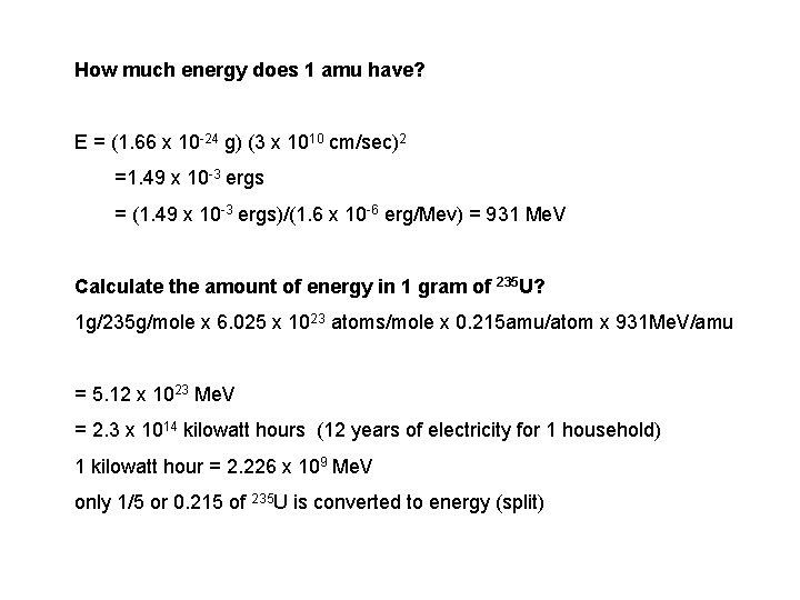 How much energy does 1 amu have? E = (1. 66 x 10 -24