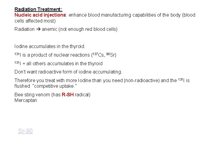 Radiation Treatment: Nucleic acid injections: enhance blood manufacturing capabilities of the body (blood cells