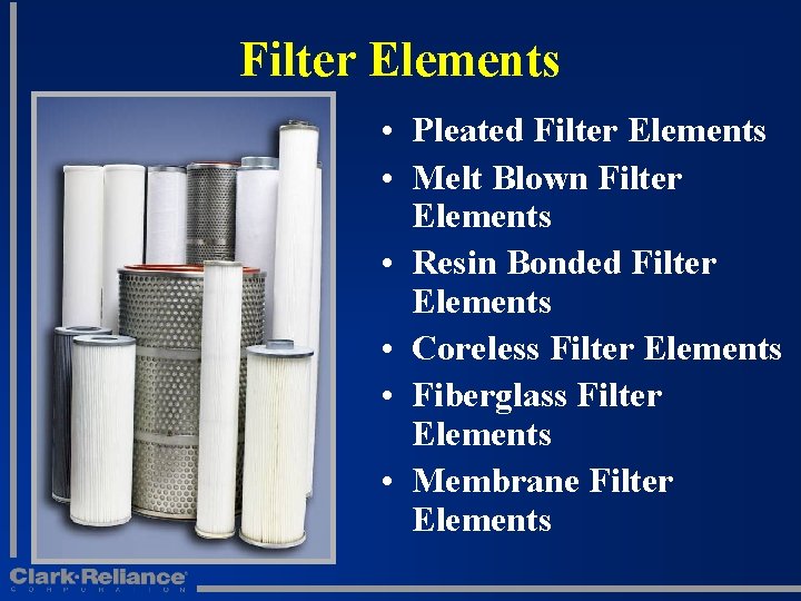 Filter Elements • Pleated Filter Elements • Melt Blown Filter Elements • Resin Bonded