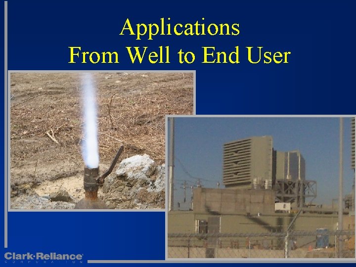 Applications From Well to End User 