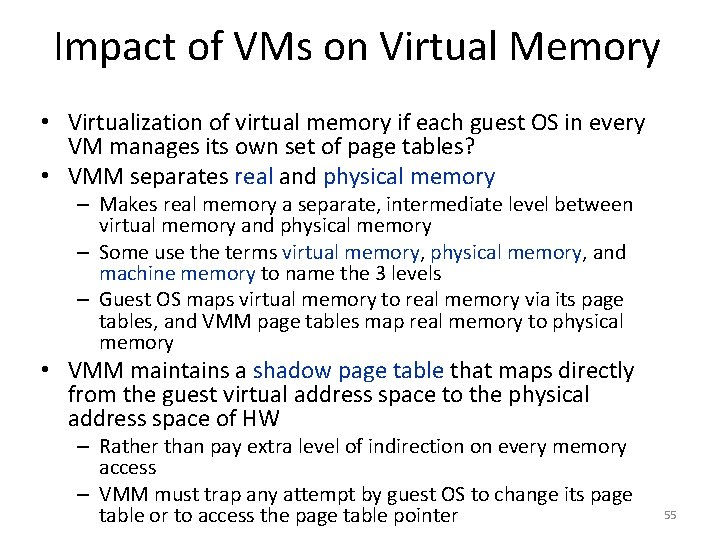 Impact of VMs on Virtual Memory • Virtualization of virtual memory if each guest