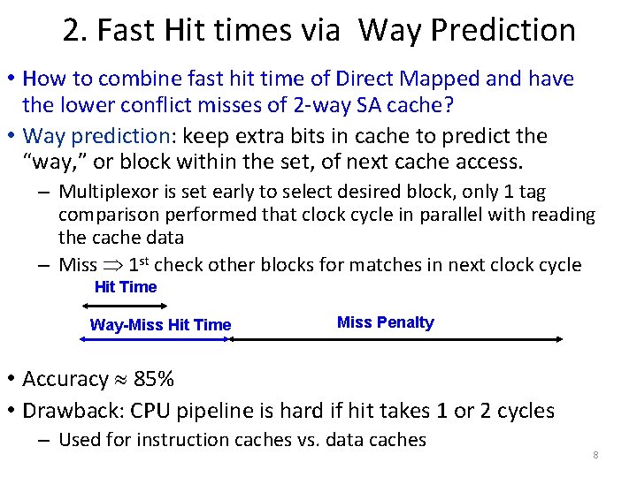 2. Fast Hit times via Way Prediction • How to combine fast hit time