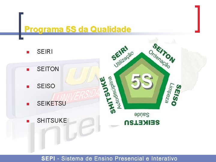 Programa 5 S da Qualidade n SEIRI n SEITON n SEISO n SEIKETSU n