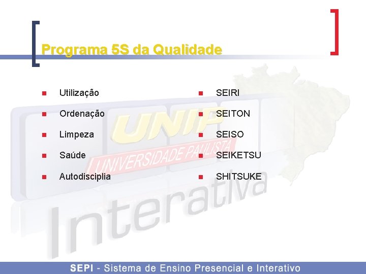 Programa 5 S da Qualidade n Utilização n SEIRI n Ordenação n SEITON n