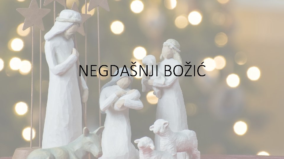 NEGDAŠNJI BOŽIĆ 