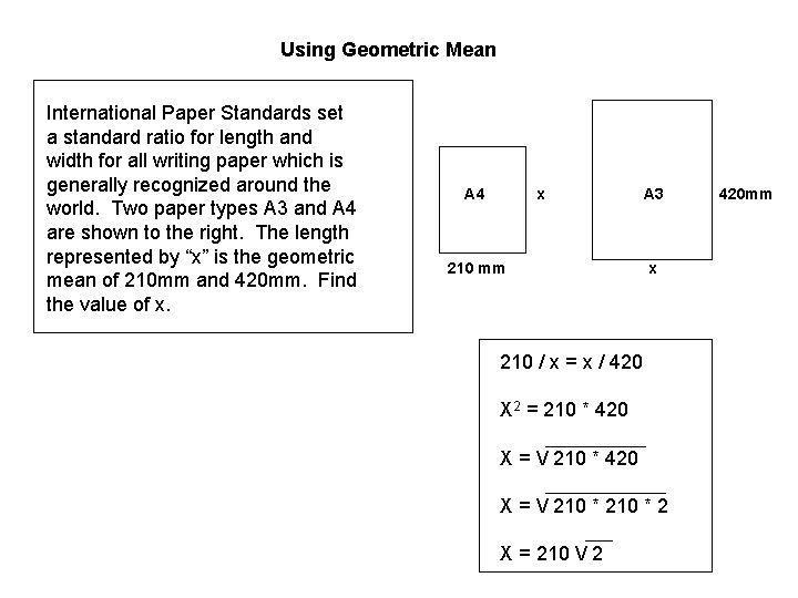 Using Geometric Mean International Paper Standards set a standard ratio for length and width