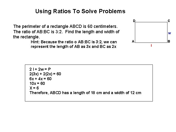 Using Ratios To Solve Problems D C The perimeter of a rectangle ABCD is