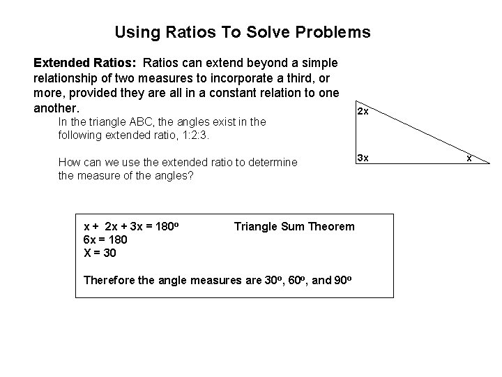 Using Ratios To Solve Problems Extended Ratios: Ratios can extend beyond a simple relationship