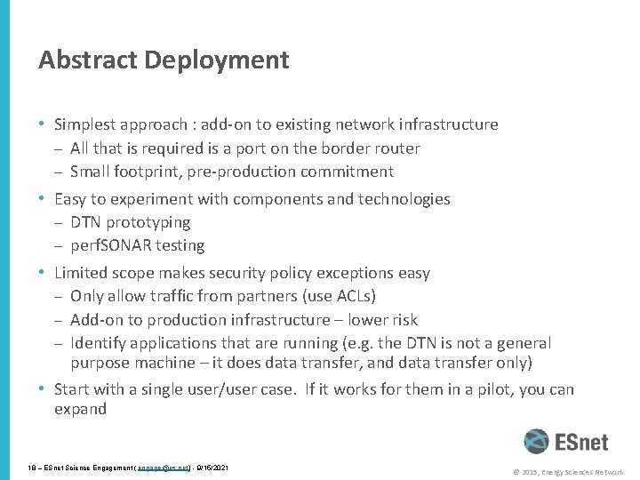 Abstract Deployment • Simplest approach : add-on to existing network infrastructure – All that