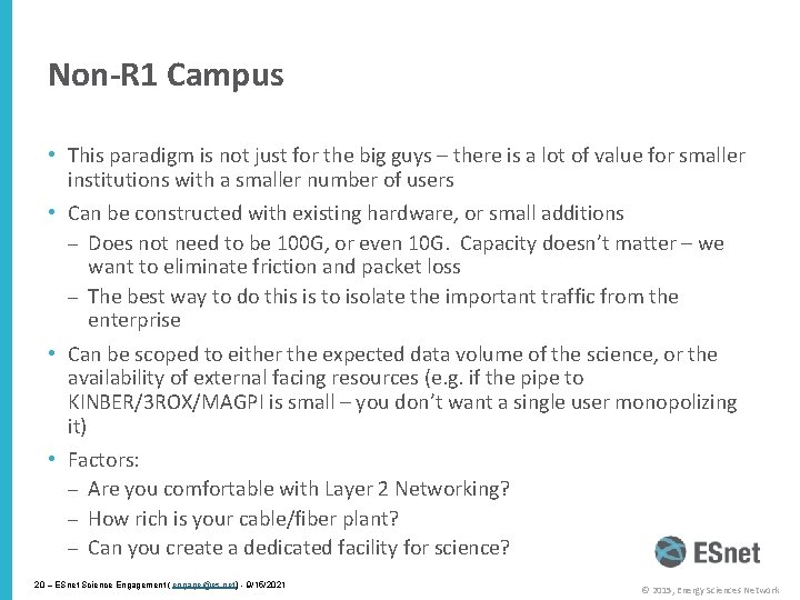 Non-R 1 Campus • This paradigm is not just for the big guys –